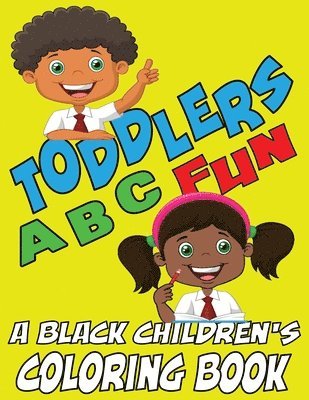 Black Children's Coloring Books, Kyle Davis - Toddlers ABC Fun - A Black Childrens Coloring Book, Häftad