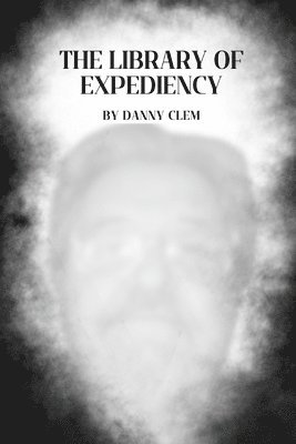 Danny Clem - Library of Expediency, Häftad