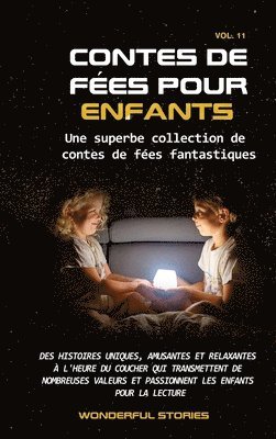 bokomslag Contes de fes pour enfants Une superbe collection de contes de fes fantastiques. (Volume 11)