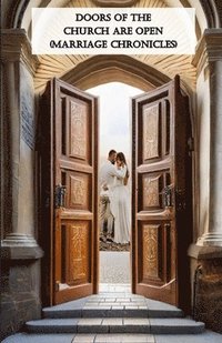 bokomslag Doors Of The Church Are Open (Marriage Chronicles)