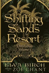 bokomslag Shifting Sands Resort Omnibus Volume 3