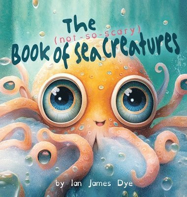 (not-so-scary) Book of Sea Creatures
