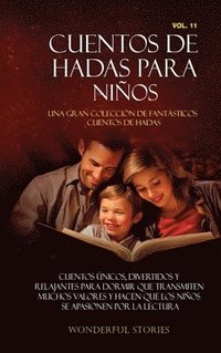 bokomslag Cuentos de hadas para nios Una gran coleccin de fantsticos cuentos de hadas. (Vol. 11)