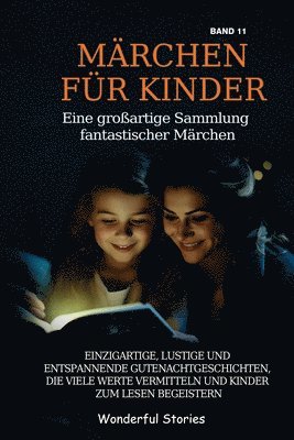 bokomslag Mrchen fr Kinder Eine groartige Sammlung fantastischer Mrchen. (Band 11)