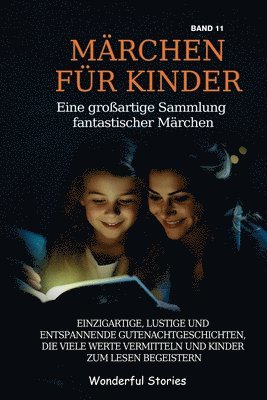 Mrchen fr Kinder Eine groartige Sammlung fantastischer Mrchen. (Band 11) 1