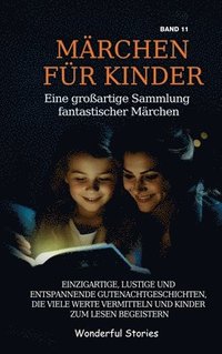 bokomslag Mrchen fr Kinder Eine groartige Sammlung fantastischer Mrchen. (Band 11)