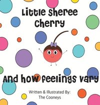 bokomslag Little Sheree Cherry and How Feelings Vary