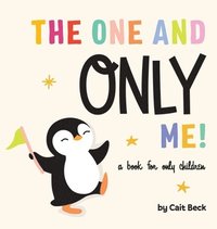 bokomslag The One and Only Me! A Book for Only Children