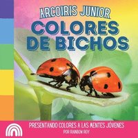 bokomslag Arcoiris Junior, Colores de Bichos