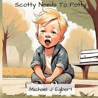 bokomslag Scotty Needs To Potty