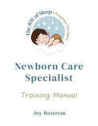 bokomslag Joy of Sleep Newborn Care Specialist Training Manual