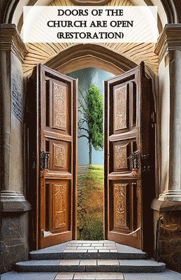 Doors Of The Church Are Open (Restoration) 1