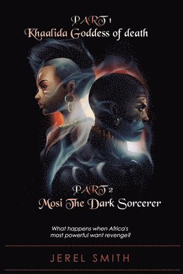 Jerel Smith - Khaalida Goddess of Death & Mosi The Dark Sorcerer, Häftad