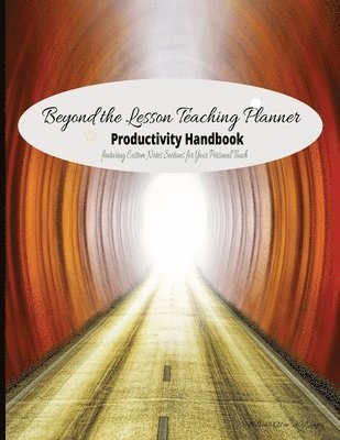 Beyond the Lesson Teaching Planner Productivity Handbook 1