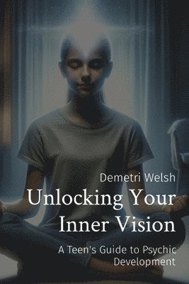 bokomslag Unlocking Your Inner Vision