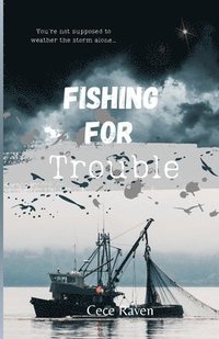 bokomslag Fishing For Trouble