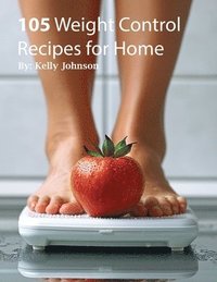 bokomslag 105 Weight Control Recipe for Home