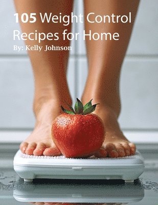 bokomslag 105 Weight Control Recipe for Home