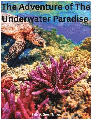 bokomslag The Adventure of The Underwater Pardise.