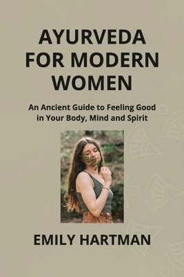 Ayurveda for Modern Women 1