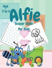 bokomslag Alfie Scissor Skills for Kids Age 3 to 6