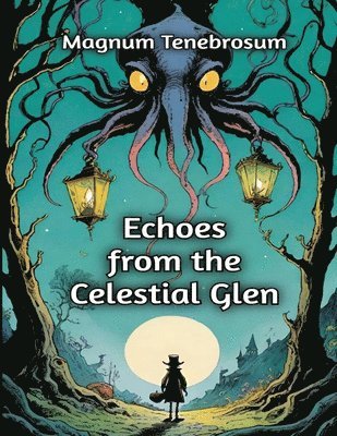 bokomslag Echoes from the Celestial Glen