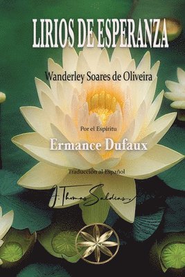 Wanderley Soares de Oliveira, Por El Espíritu Ermance Dufaux, Por el Espíritu Ermance Dufaux - Lirios de Esperanza, Häftad