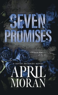 April Moran - Seven Promises, Inbunden