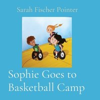 bokomslag Sophie Goes to Basketball Camp