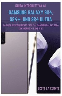 bokomslag Guida Introduttiva Ai Samsung Galaxy S24, S24+ E S24 Ultra