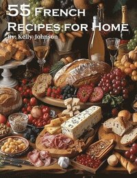 bokomslag 55 French Recipes for Home