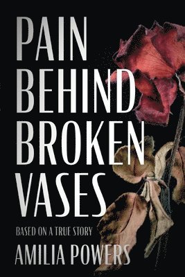 Pain Behind Broken Vases 1