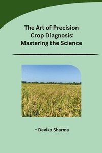 bokomslag The Art of Precision Crop Diagnosis