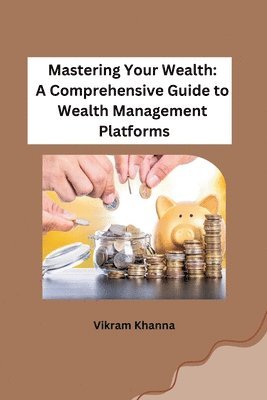 Mastering Your Wealth 1