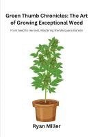 Ryan Miller - Green Thumb Chronicles, Häftad