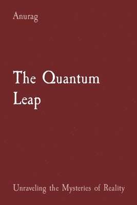 Anurag Anurag - Quantum Leap, Häftad