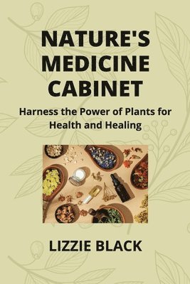 bokomslag Nature's Medicine Cabinet