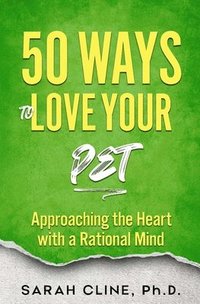 bokomslag 50 Ways to Love Your Pet