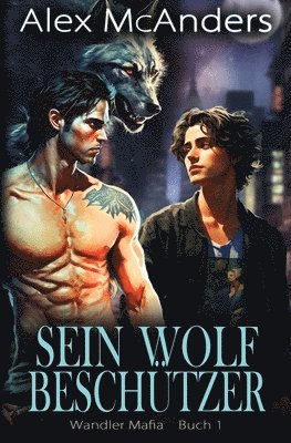 Alex McAnders - Sein Wolfsbeschützer, Häftad