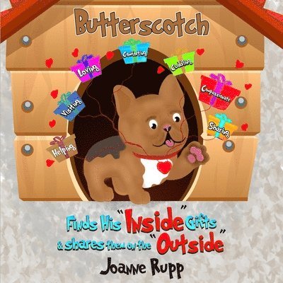 Joanne S Rupp, Joanne S. Rupp - Butterscotch Finds His "Inside" Gifts & Shares Them on the "Outside", Häftad