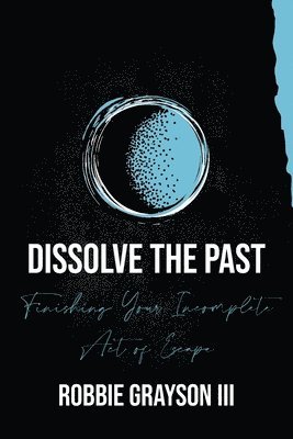 Dissolve the Past 1