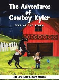 bokomslag The Adventures of Cowboy Kyler: Fear of the Storm