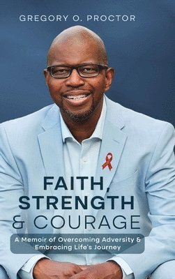 bokomslag Faith, Strength, And Courage