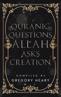 bokomslag Quranic Questions Allah Asks Creation