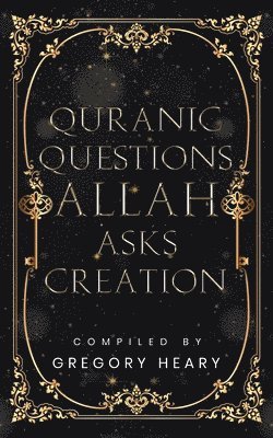 bokomslag Quranic Questions Allah Asks Creation