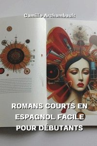 bokomslag Romans Courts En Espagnol Facile Pour Dbutants