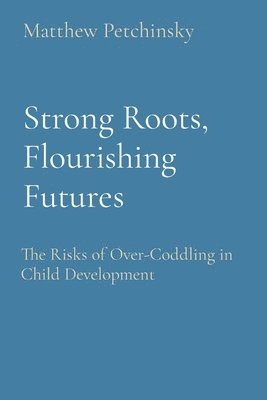 Strong Roots, Flourishing Futures 1