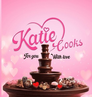 Katie Cooks For You With Love 1