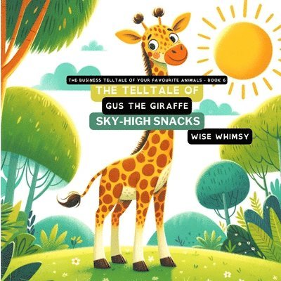 The Telltale of Gus the Giraffe's Sky-High Snacks 1