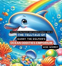 bokomslag Telltale of Danny the Dolphin's Ocean Oddities Emporium